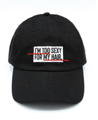 A - I'm Too Sexy For My Hair Dad Cap Headwear Cherries On Top Foundation 