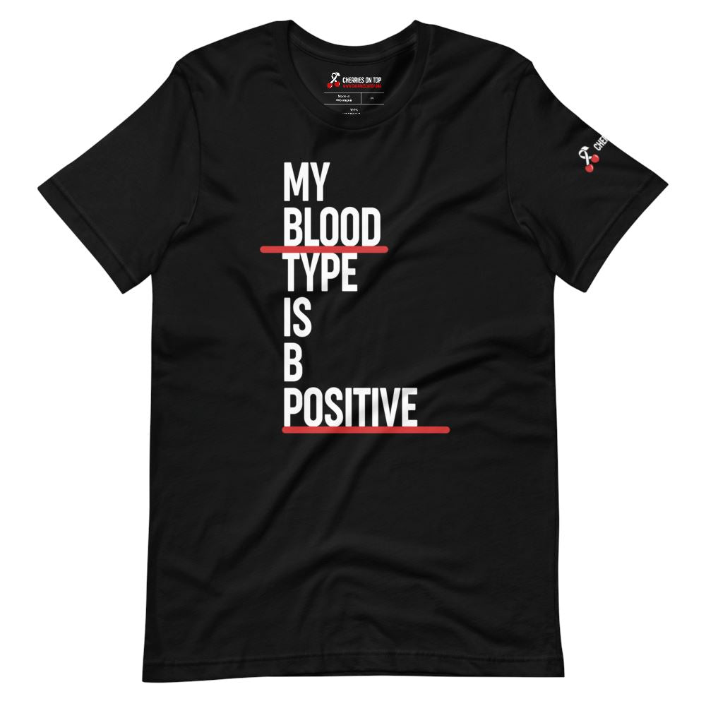B Positive T-Shirt Shirt Cherries on Top Foundation 